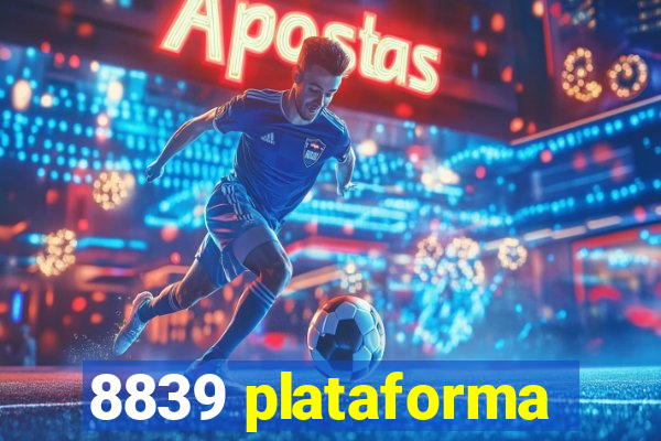 8839 plataforma